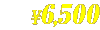 &yen;6,500